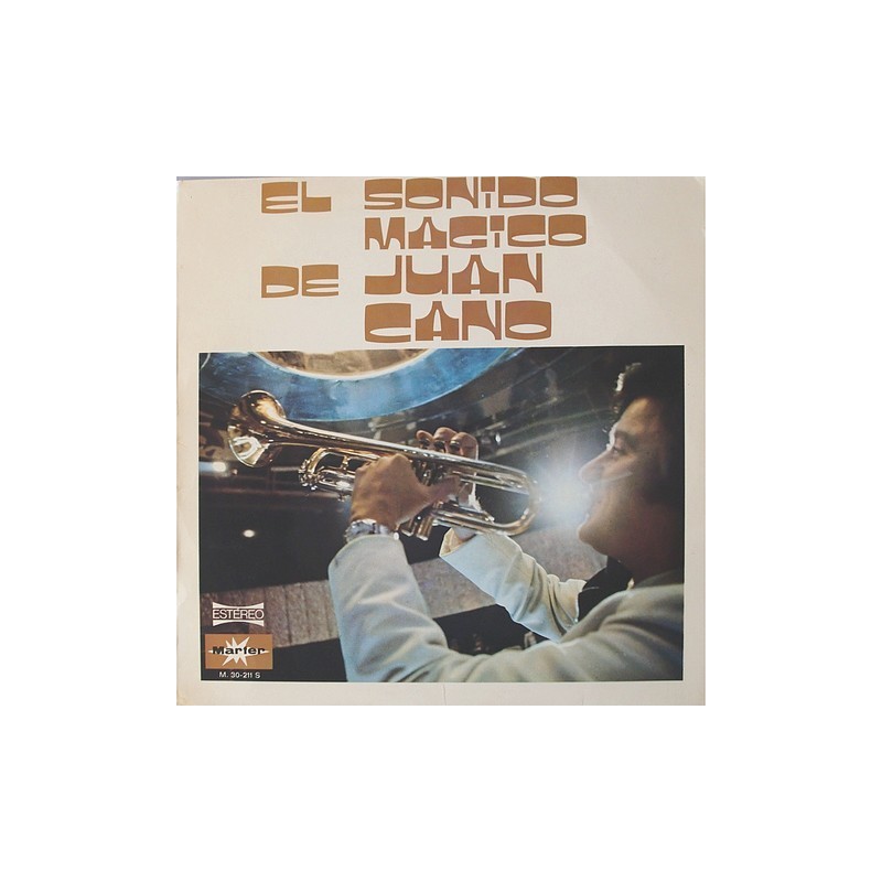 Juan Cano - El sonido Magico M. 30-211 S