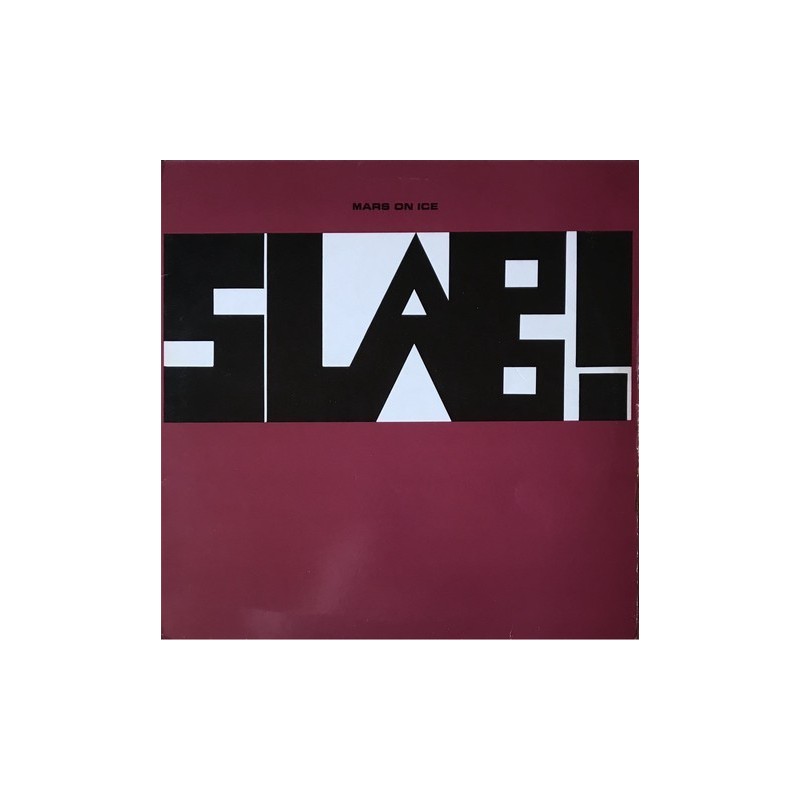 Slab ! - Mars On Ice INK 1225