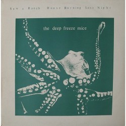Deep Freeze Mice - Saw a ranch house Burning last night Mole 4