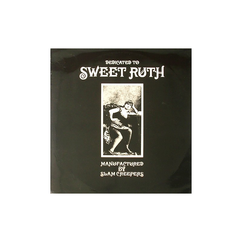 Slam Creepers - Dedicated to sweet Ruth BTLP 12