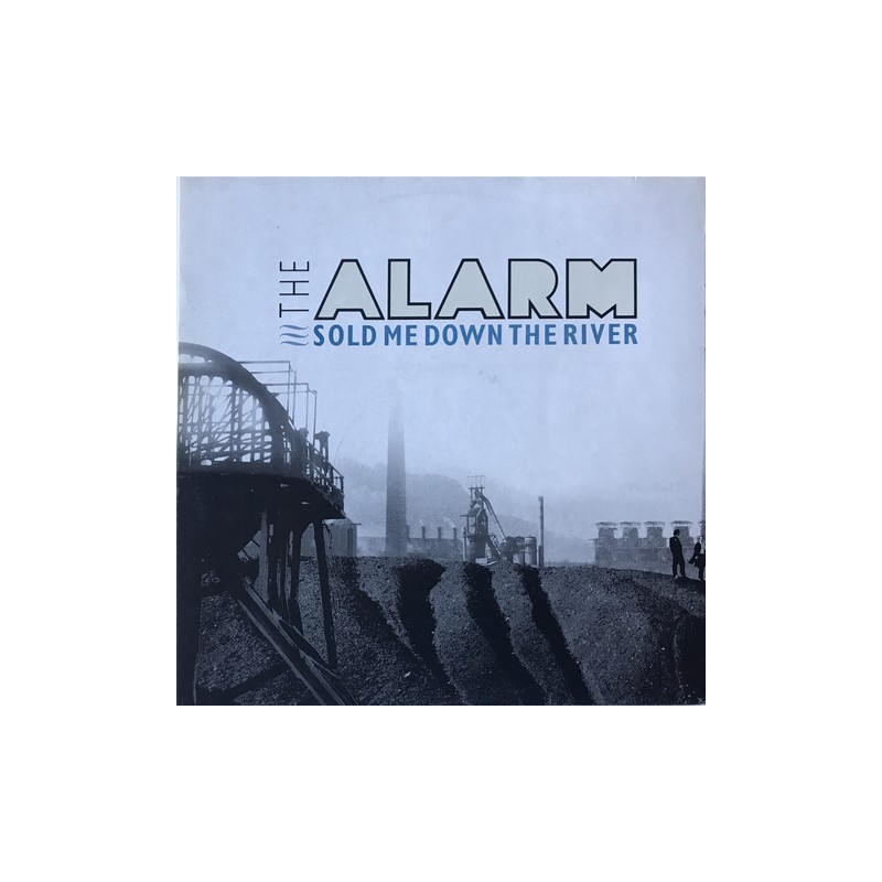 Alarm - Sold Me Down The River 1C 060-24 1030 6