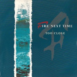 Fire next time - Too close