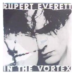 Rupert Everett - In the vortex