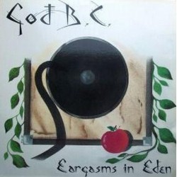 God, B.C. - Eargasms in Eden