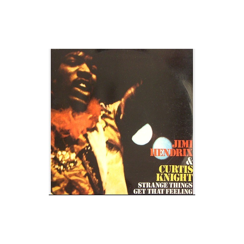 Jimi Hendrix & Curtis Knight - Strange Things get that feeling DCS 15002/3