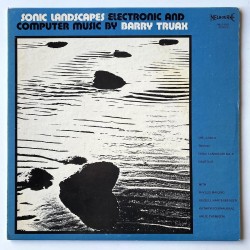 Barry Truax - Sonic Landscapes SMLP 4033