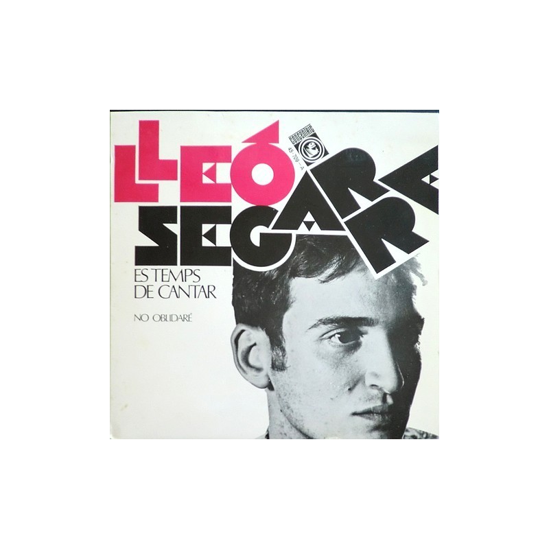 Lleo Segarra - Es temps de cantar / No oblidaré 45-709A