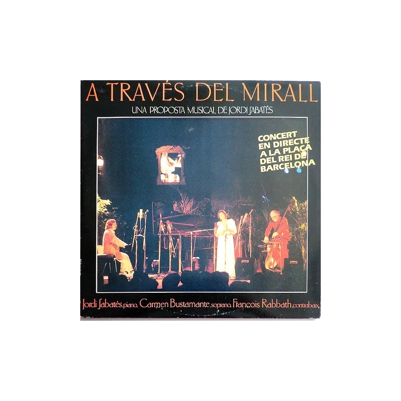 Jordi Sabates / Carmen Bustamante / F. Rabbath - A traves del Mirall H-40.1106