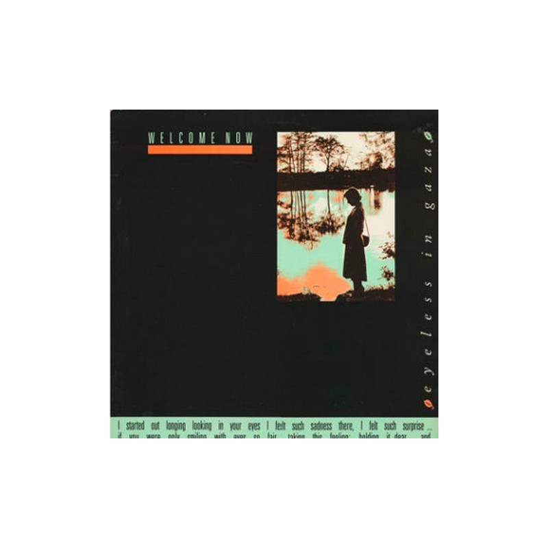 Eyeless in gaza - Wellcome now 12 CHERRY 92