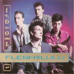 Flesh for lulu - Idol BEG 177T