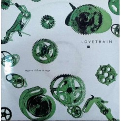 Lovetrain - Rags to riches to rags SRNT 116