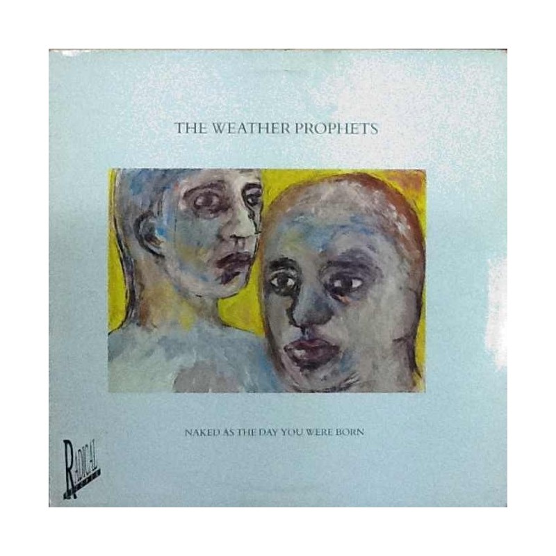 Weather prophets - Naked as the day you were born CRE 031T