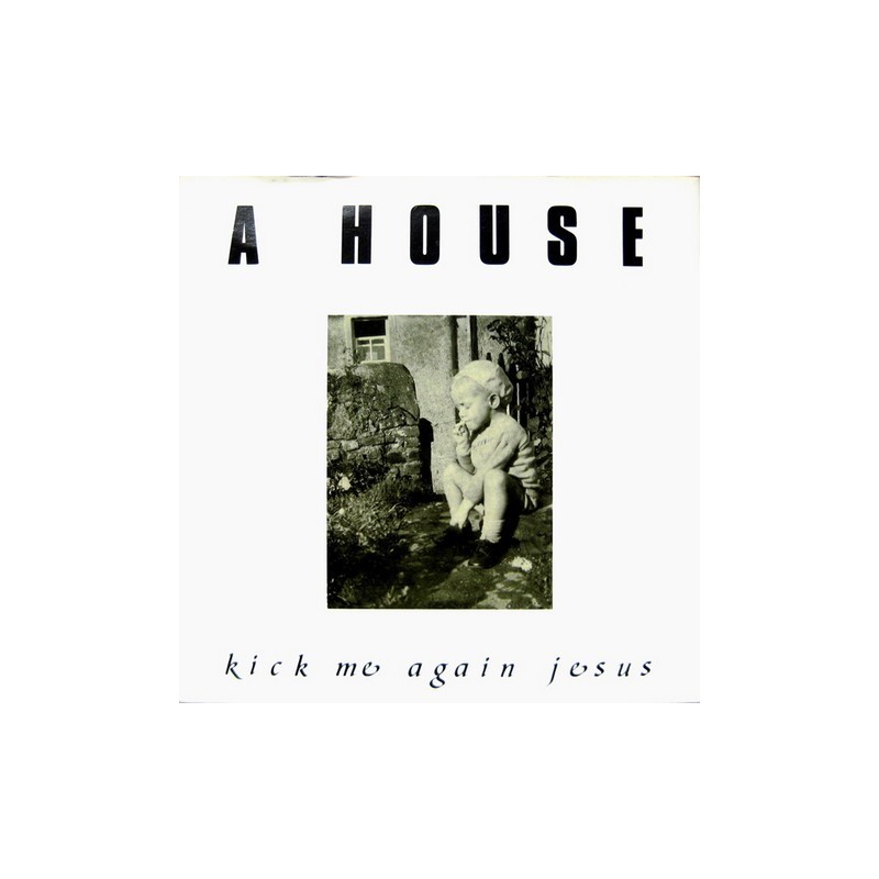 A House - Kick me again jesus ARIPT1