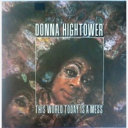 Donna Hightower - This world today is a mess 258077