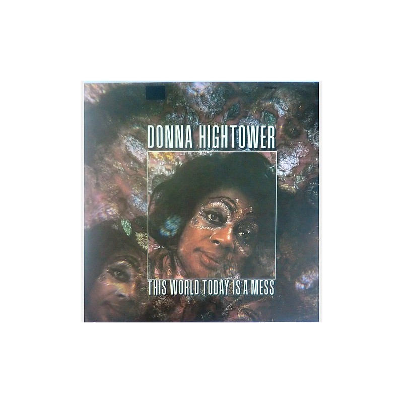 Donna Hightower - This world today is a mess 258077