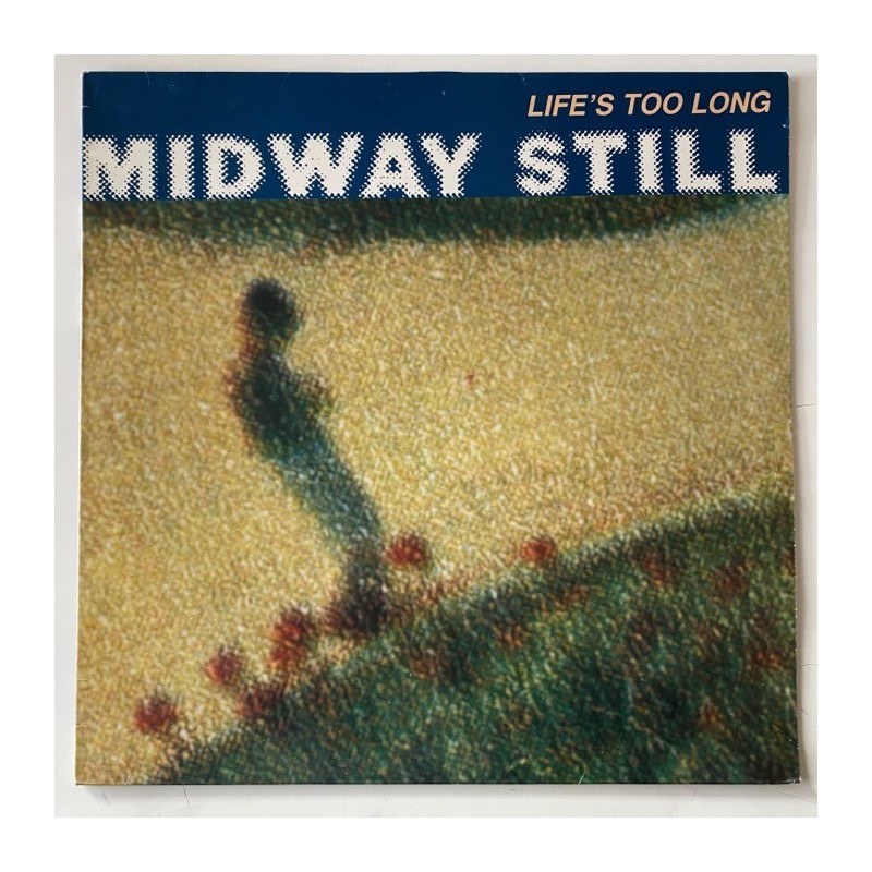 Midway Still - Life’s too long NECKLP12