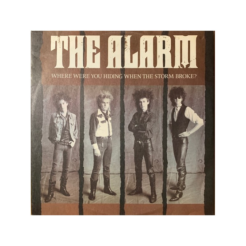 The Alarm - Where Were You Hiding When The Storm Broke? IRSX 101