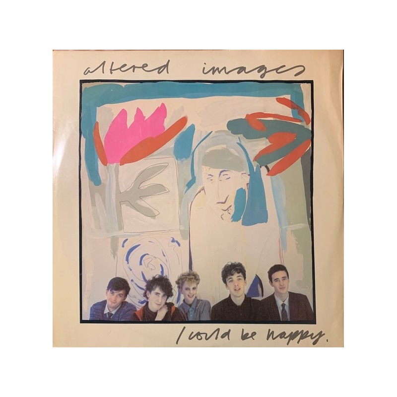 Altered Images - I Could Be Happy A 13-1834