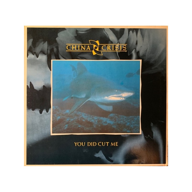 China Crisis - You Did Cut Me 602 011-213
