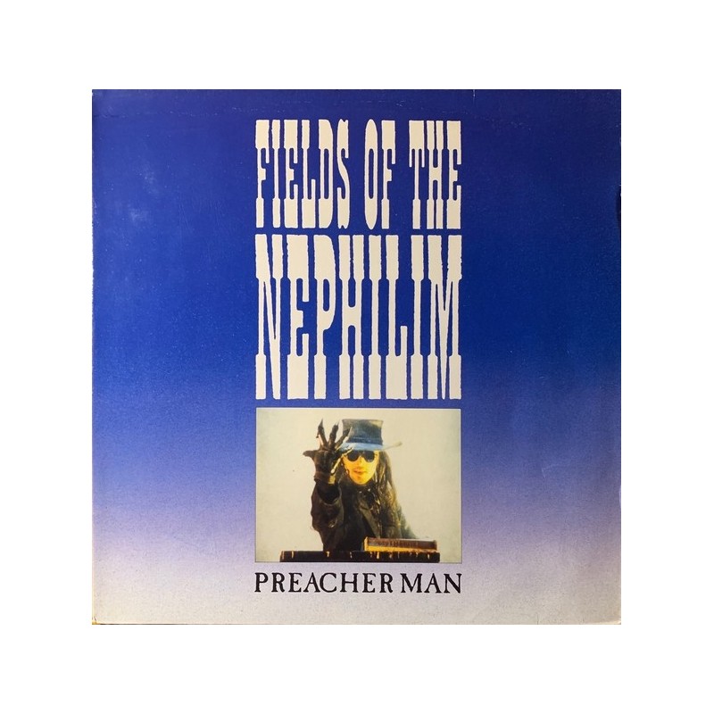 Fields Of The Nephilim  - Preacher Man SPV 50-1407