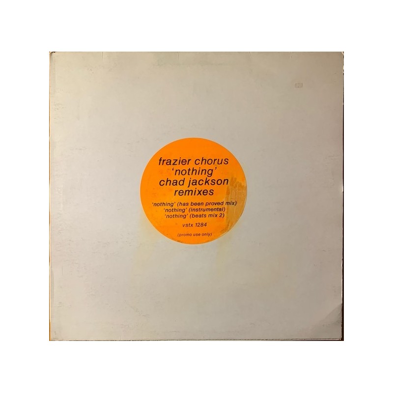 Frazier Chorus - Nothing (Chad Jackson Remixes) (PROMO) VSTX 1284