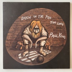 Paul King - Been in the Pen too long DNLS.3035