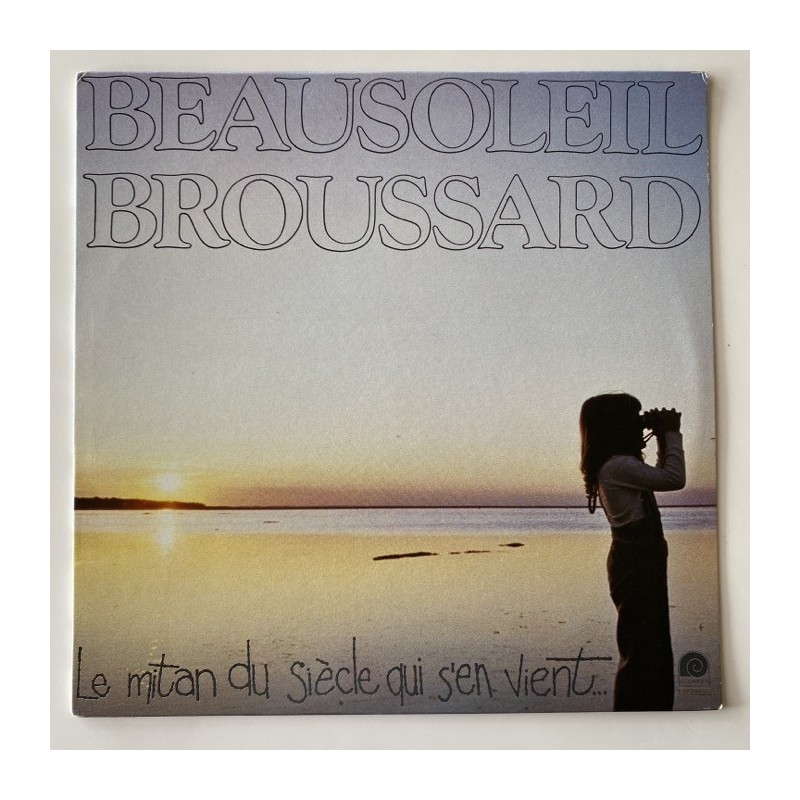 Beausoleil Broussard - Le mitan du siècle qui s’en vient PFC 90563