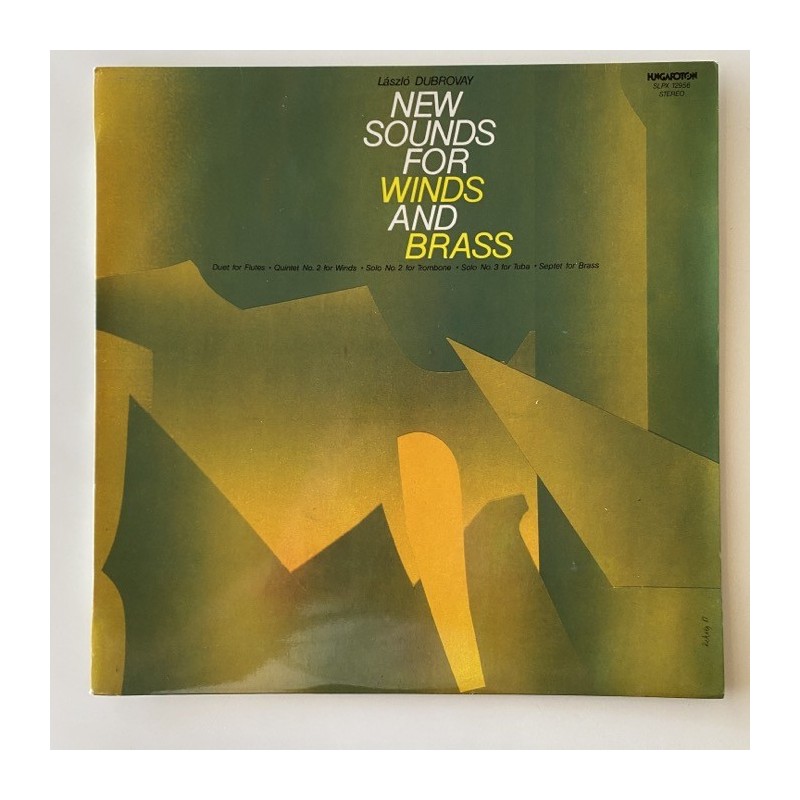 Laszlo Dubrovay - New Sounds for Winds and Brass SLPX 12956