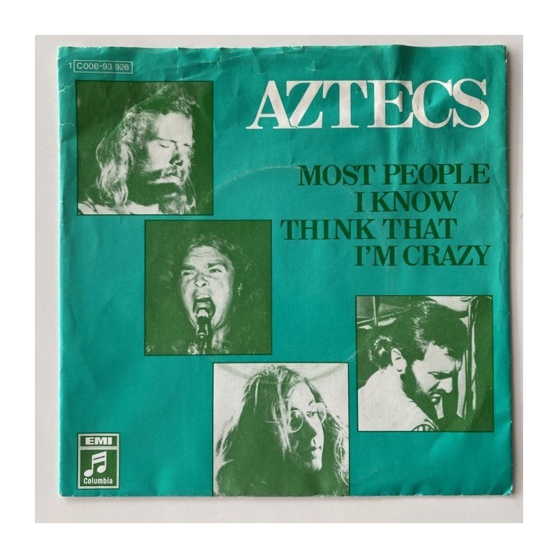 Aztecs - Most people I know think that I’m crazy 1C 006*93 926