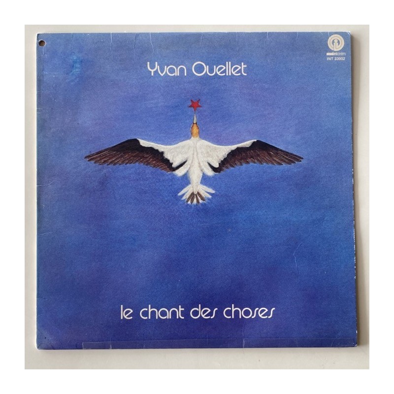Yvan Ouellet - Le Chant des Choses INT 33002
