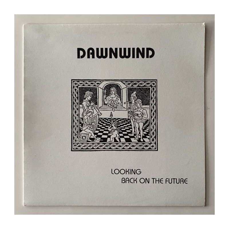 Dawnwind - Looking Back on the Future EAR 1001