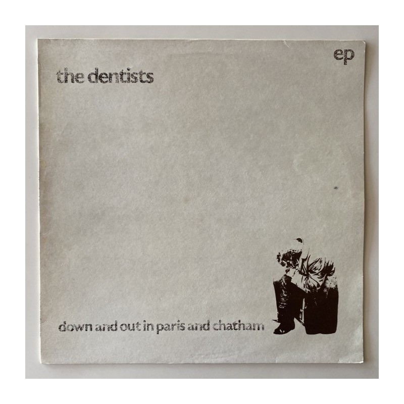 The Dentists - Down and out in Paris and Chatham Sp 006
