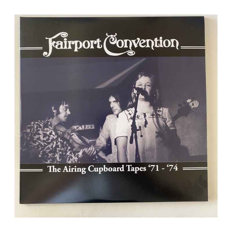 Fairport Convention - The Airing Cupboard tapes 71-74 STAMLP 1002