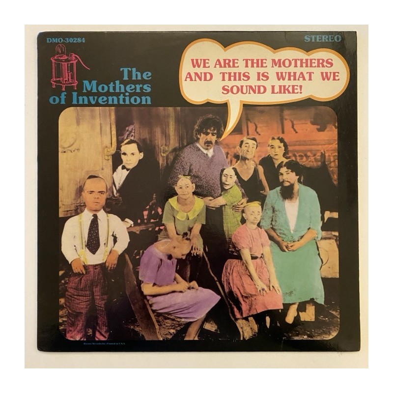 Mothers of Invention / Zappa - We are the Mothers and this is what we sound like! DMO-30284