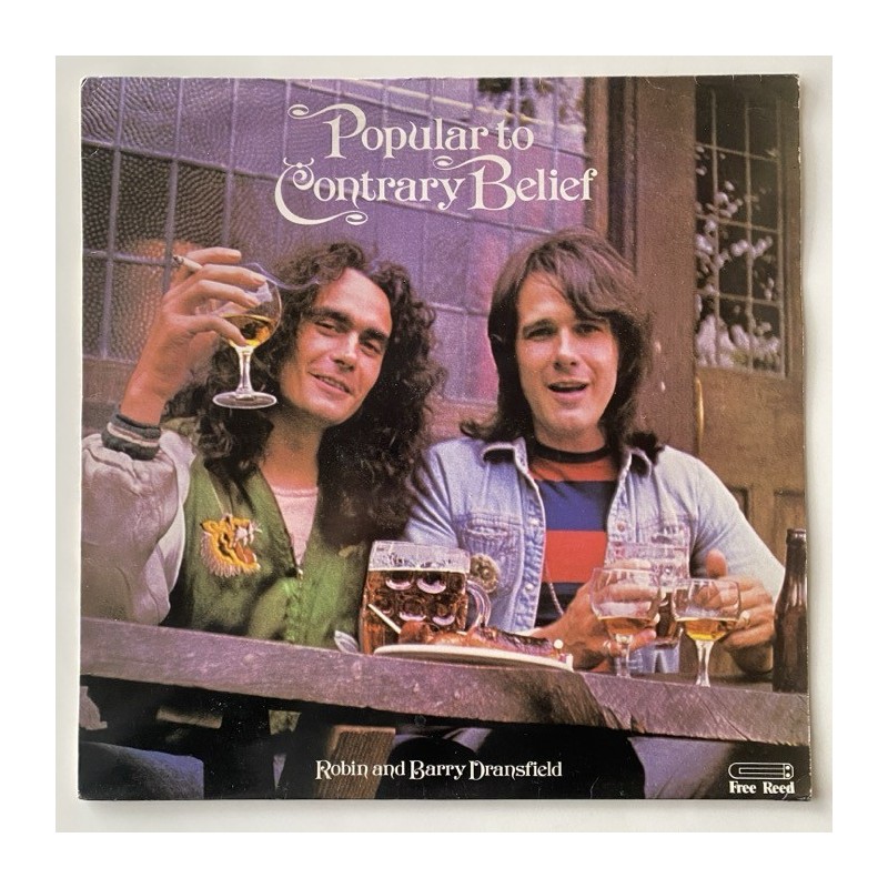 Robin & Barry Dransfield - Popular to Contrary Belief FRR 018