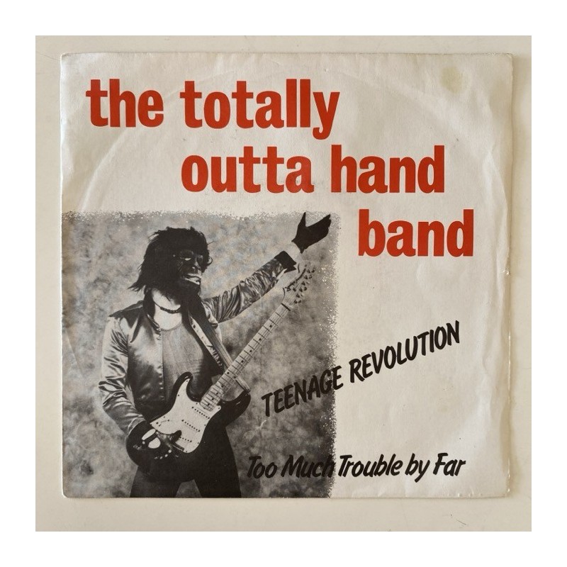 The Totally outta hand Band - Teenage revolution KIL1