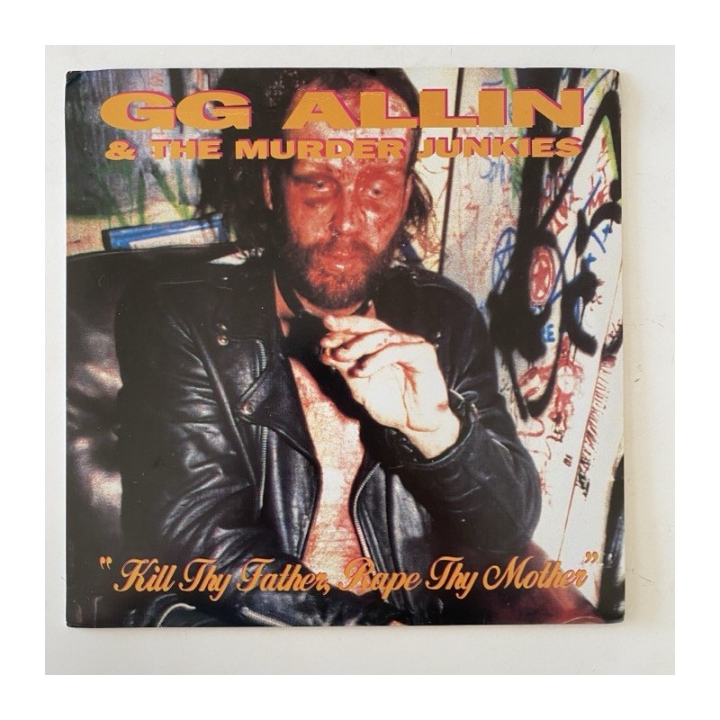 GG Allin & Murder Junkies - Kill my Father