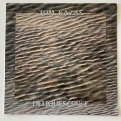 Tom Kazas - Deliquescence TRI LP1