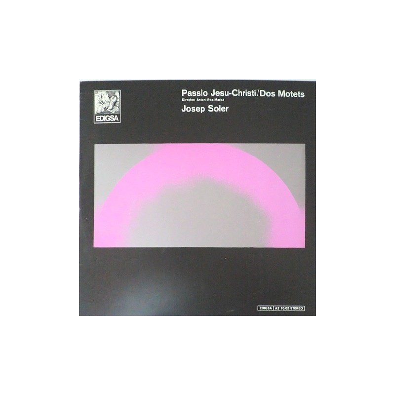 Josep Soler - Passio Jesu-Christi / Dos Motets AZ 70 02