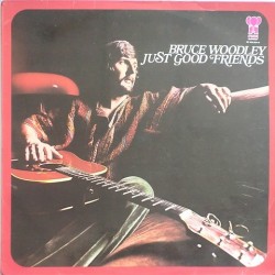 Bruce Woodley - Just good friends CPS 9170