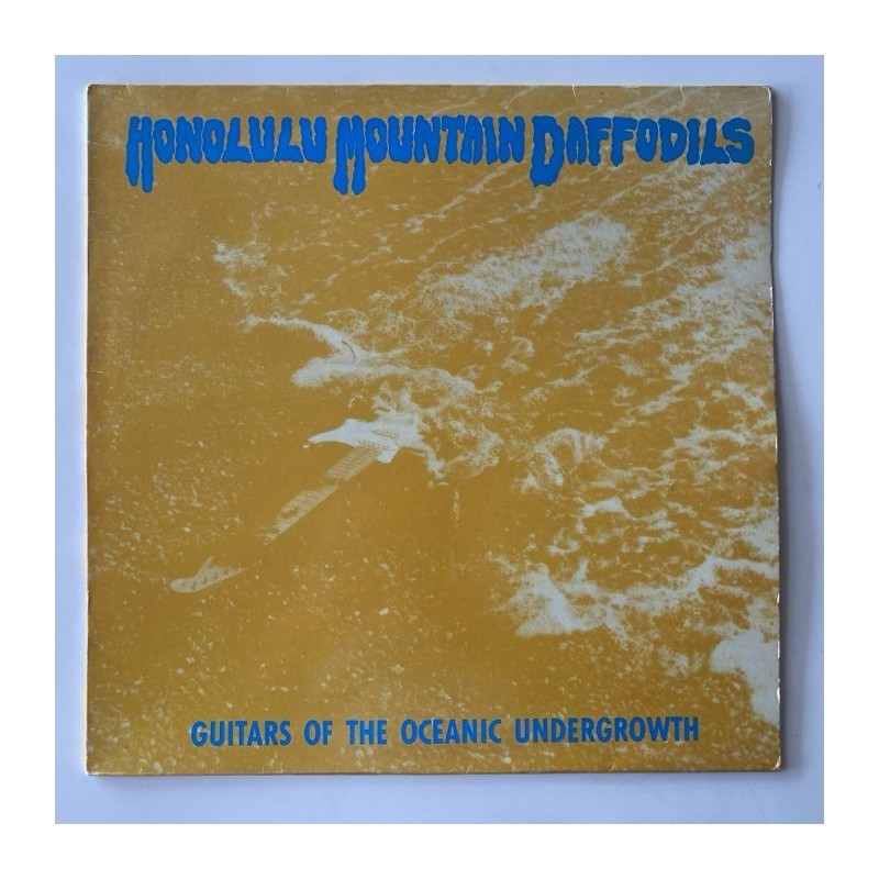 Honolulu Mountain Daffodils - Guitars of the Oceanic Undergrowth VLP-238