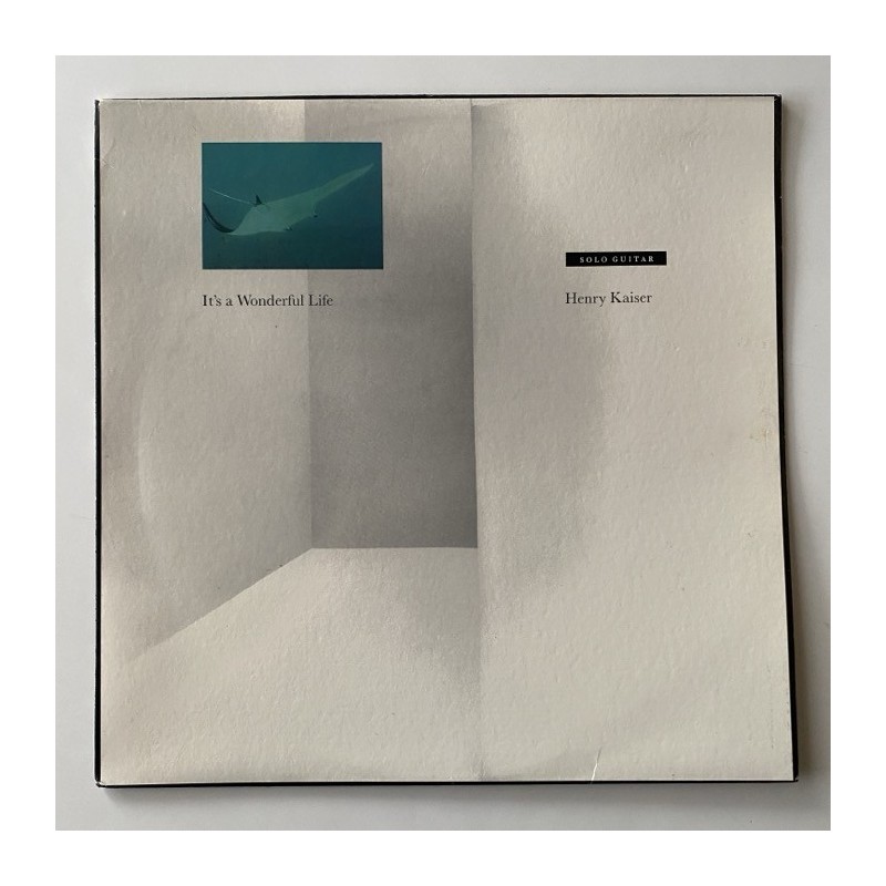 Henry Kaiser - It’s a wonderful life ML-124