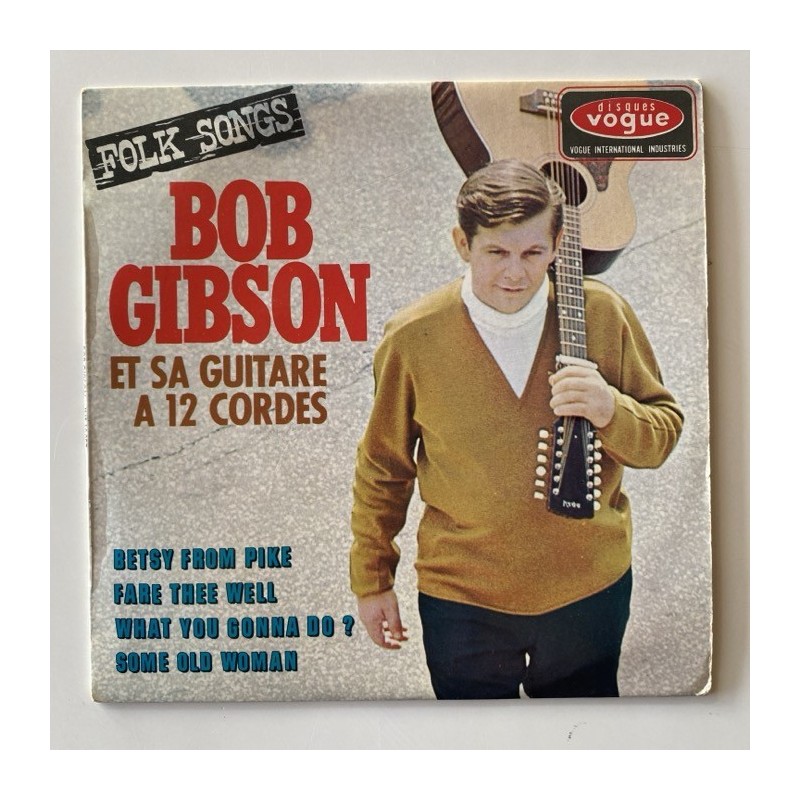 Bob Gibson - Folk Songs INT. 18057