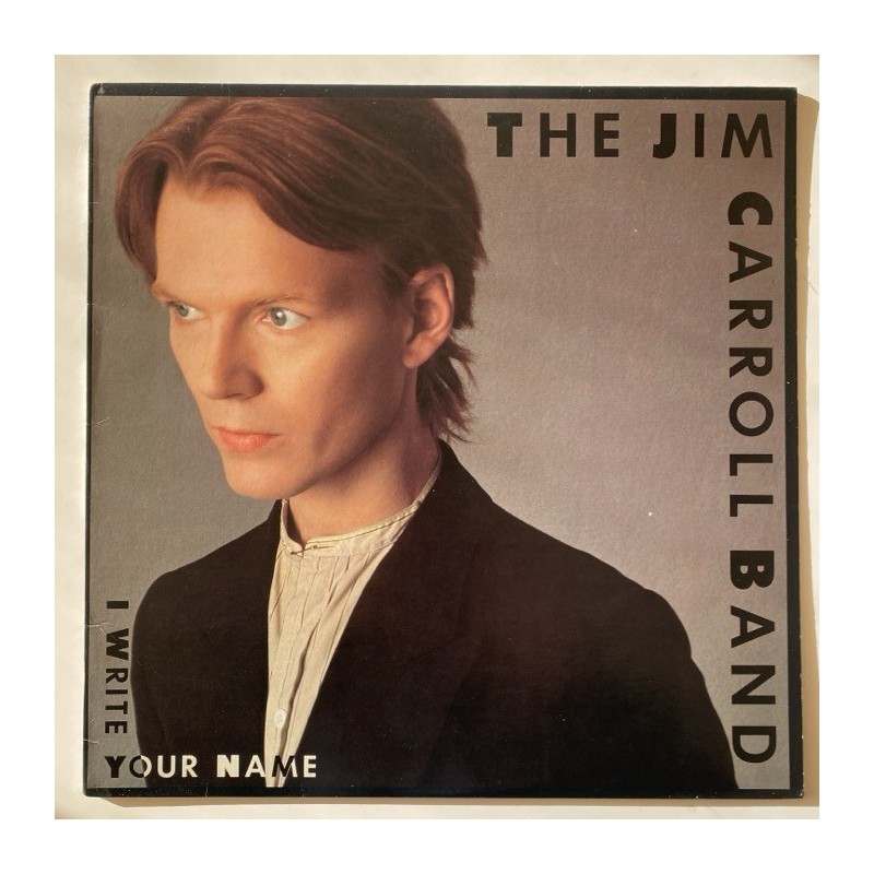 Jim Carroll Band - I Write your name 80123-1
