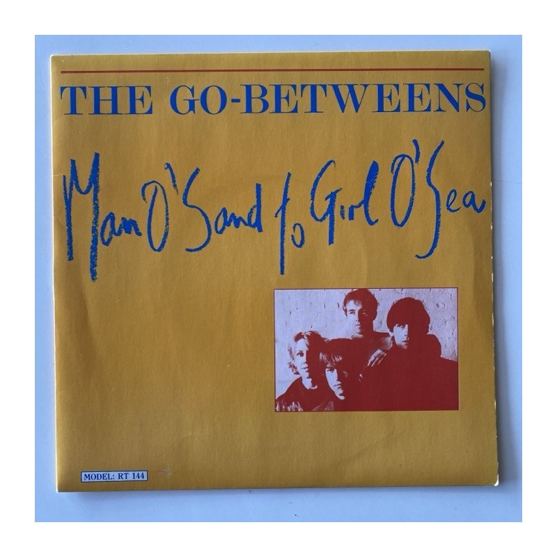 The Go-Betweens - Man O’Sand to Girl O’Sea RTT 144