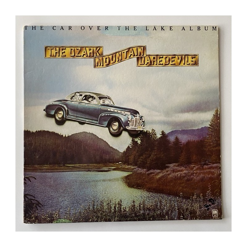 The Ozark Mountain Daredevils - The Car over the Lake Album SP-4549