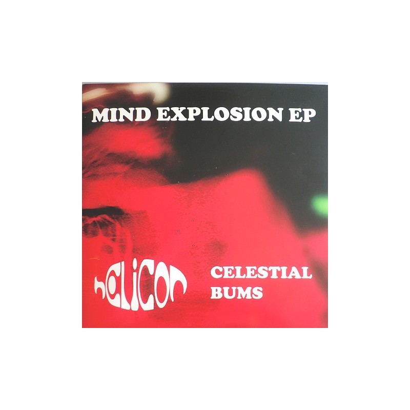 Celestial Bums / Helicon - Mind Explosion EP 99j3-xka7