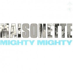 Mighty mighty - Maisonette 12 CHAP 21