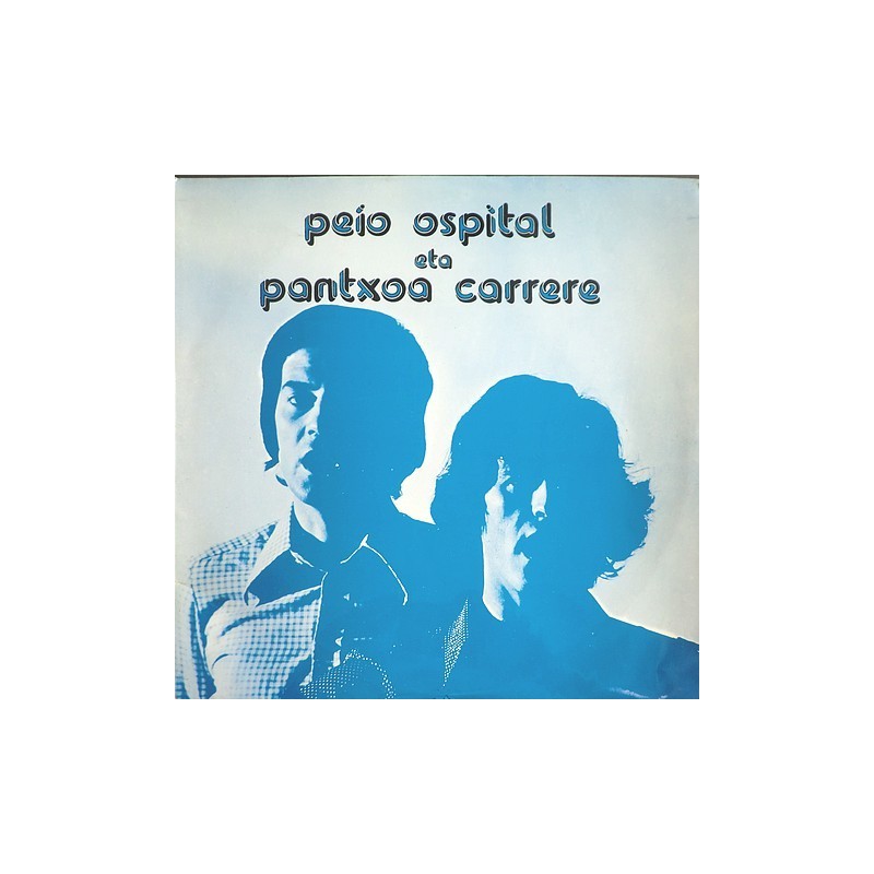 Peio Ospital / Pantxoa Carrere - Peio Ospital eta Pantxoa Carrere ELK 6 -7