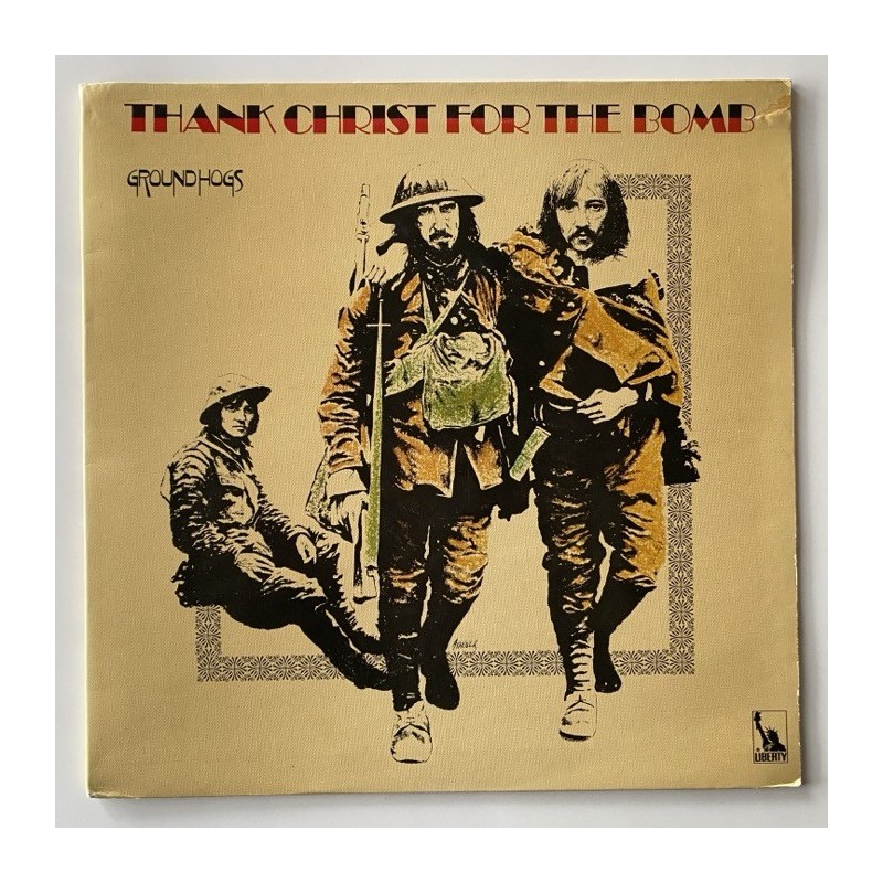 Groundhogs - Thank Christ for the Bomb LBS 83295